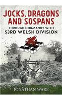 Jocks, Dragons and Sospans: Through Normandy with 53rd Welsh Division