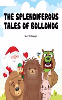 Splendiferous Tales of Bollowog