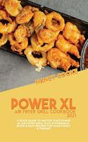 Power XL Air Fryer Grill Cookbook 2021