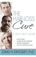 The Hair-Loss Cure: A Self-help Guide  : Find the Cause Choose the Right Treatment Monitor Improvement Cope with Emotional Effects