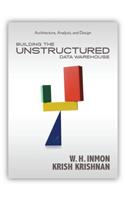 Building the Unstructured Data Warehouse