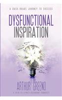 Dysfunctional Inspiration