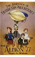 The Journals of Thaddeaus Shockpocket - Albion 77