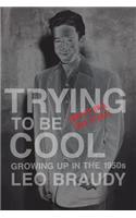 Trying to Be Cool