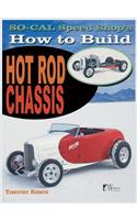 So Cal Speed Shop's How to Build Hot Rod Chassis