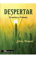 DESPERTAR (Cuentos y Prosas)
