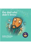 Dad Who Didn't Know