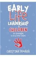 Early Life Leadership in Children