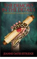 The Demon's in the Details: Touched by a Demon Book 2