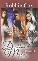 Destined Mates Books 1-3