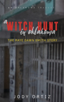 witch-hunt in Oklahoma: The Raye Dawn Smith story