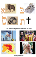 Hebrew Alphabet and 2001 to 2020 and Beyond