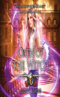 Oath of the Witch: An Urban Fantasy Action Adventure(4 School of Necessary Magic Raine Campbell)