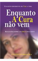 Enquanto a Cura N