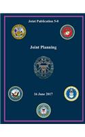 Joint Publication (JP) 5-0, Joint Planning 16 June 2017