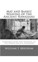 Mat and Basket Weaving of the Ancient Hawaiians