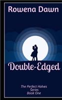 Double-Edged