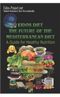 Eidos Diet, the Future of the Mediterranean Diet.