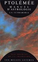 Claude Ptolemee, Manuel d'Astrologie. La Tetrabible.
