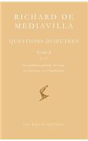 Richard de Mediavilla: Questions Disputees, Tome II