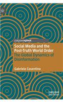Social Media and the Post-Truth World Order