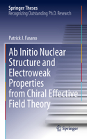Ab Initio Nuclear Structure and Electroweak Properties from Chiral Effective Field Theory