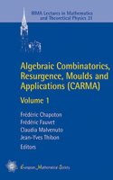 Algebraic Combinatorics, Resurgence, Moulds and Applications (CARMA): Volume 1: 31 (IRMA Lectures in Mathematics and Theoretical Physics)