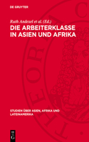 Die Arbeiterklasse in Asien Und Afrika