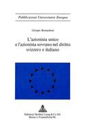 L'Azionista Unico E L'Azionista Sovrano Nel Diritto Svizzero E Italiano