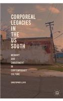 Corporeal Legacies in the Us South