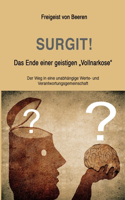 SURGIT! Das Ende einer geistigen Vollnarkose