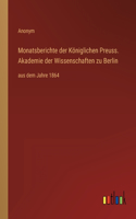 Monatsberichte der Königlichen Preuss. Akademie der Wissenschaften zu Berlin: aus dem Jahre 1864
