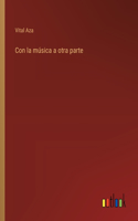 Con la música a otra parte