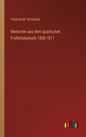 Memoiren aus dem spanischen Freiheitskampfe 1808-1811