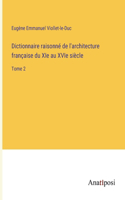 Dictionnaire raisonné de l'architecture française du XIe au XVIe siècle