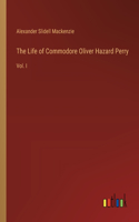 Life of Commodore Oliver Hazard Perry