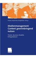 Medienmanagement: Content Gewinnbringend Nutzen