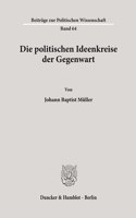 Die Politischen Ideenkreise Der Gegenwart