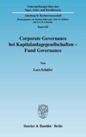 Corporate Governance Bei Kapitalanlagegesellschaften - Fund Governance