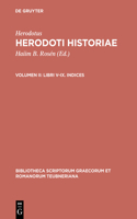 Herodotus: Historiae, Vol. II: Libri V-IX. Indices.(Bibliotheca scriptorum Graecorum et Romanorum Teubneriana)