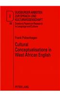Cultural Conceptualisations in West African English