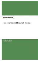 Der Journalist Heinrich Heine: (German)