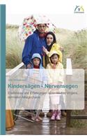 Kindersägen - Nervensegen
