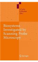 Biosystems Investigated by Scanning Probe Microscopy