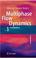 Multiphase Flow Dynamics 1: Fundamentals: Fundamentals
