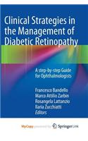 Clinical Strategies in the Management of Diabetic Retinopathy: A Step-By-Step Guide for Ophthalmologists