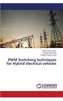 Pwm Switching Techniques for Hybrid Electrical Vehicles