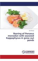 Rearing of Penaeus Monodon with Seaweed Kappaphycus in Grow Out Ponds