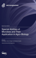 Special Abilities of Microbes and Their Application in Agro-Biology