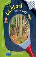 Meyers kleine Kinderbibliothek - Licht an!: Tief im Wald